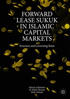 Rubi Ahmad, M Kabi Hassan, M Kabir Hassan, M. Kabir Hassan, Ahcen Lahsasna, Ahcene Lahsasna - Forward Lease Sukuk in Islamic Capital Markets