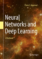 Charu C Aggarwal, Charu C. Aggarwal - Neural Networks and Deep Learning