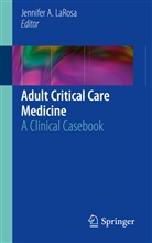 Jennife A LaRosa, Jennifer A LaRosa, Jennifer A. LaRosa - Adult Critical Care Medicine