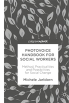 Michele Jarldorn - Photovoice Handbook for Social Workers