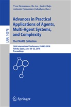 B An, Bo An, Javier Bajo, Javier Bajo et al, Yves Demazeau, Antonio Fernández-Caballero - Advances in Practical Applications of Agents, Multi-Agent Systems, and Complexity: The PAAMS Collection