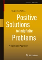 Guglielmo Feltrin - Positive Solutions to Indefinite Problems