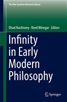 Oha Nachtomy, Ohad Nachtomy, Winegar, Winegar, Reed Winegar - Infinity in Early Modern Philosophy