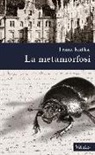 Karl Brand, Franz Kafka, Karel Hruska - La metamorfosi