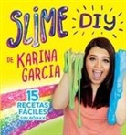 Karina Garcia - Slime DIY de Karina Garcia (Spanish Edition)
