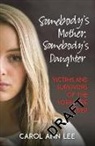 Carol Ann Lee - Somebody's Mother, Somebody's Daughter