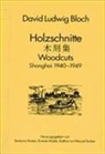 David Ludwig Bloch, Barbara Hoster, Roman Malek, Katharina Wenzel-Teuber - Shanghai 1940-1949