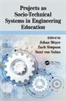 Johan (University of Johannesburg) Simpson Meyer, Johan Simpson Meyer, Johan Meyer, Johan (University of Johannesburg) Meyer, Zach Simpson, Zach (University of Johannesburg) Simpson... - Projects As Socio-Technical Systems in Engineering Education