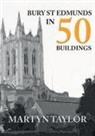 Martyn Taylor - Bury St Edmunds in 50 Buildings