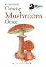 Bloomsbury - Concise Mushroom Guide