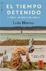 Lola Hierro Serrano - El tiempo detenido y otras historias de África