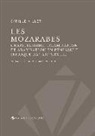 Cyrille Aillet - Les mozarabes : christianisme et arabisation en Péninsule Ibérique, IXe-XIIe siècle