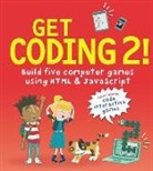 David Whitney, Whitney David, Beedie Duncan - Get Coding 2! Build Five Computer Games Using HTML and Javascript