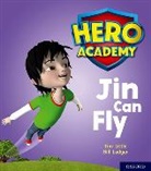 Tim Little, Bill Ledger - Hero Academy: Oxford Level 1, Lilac Book Band: Jin Can Fly