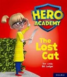 Tim Little, Bill Ledger - Hero Academy: Oxford Level 1, Lilac Book Band: The Lost Cat