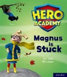 Tim Little, Bill Ledger - Hero Academy: Oxford Level 1+, Pink Book Band: Magnus Is Stuck