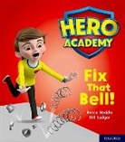 Becca Heddle, Heddle Becca, Bill Ledger, Ledger Bill - Hero Academy: Oxford Level 2, Red Book Band: Fix That Bell!