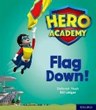 Deborah Nash, Nash Deborah, Bill Ledger, Ledger Bill - Hero Academy: Oxford Level 4, Light Blue Book Band: Flag Down!