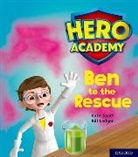 Kate Scott, Bill Ledger - Hero Academy: Oxford Level 5, Green Book Band: Ben to the Rescue
