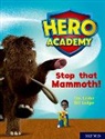 Cas Lester, Bill Ledger - Hero Academy: Oxford Level 8, Purple Book Band: Stop That Mammoth!