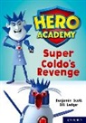 Benjamin Scott, Bill Ledger - Hero Academy: Oxford Level 9, Gold Book Band: Super Coldo''s Revenge