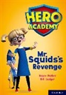 John Dougherty, Dougherty John, Bill Ledger, Ledger Bill - Hero Academy: Oxford Level 11, Lime Book Band: Mr Squid''s Revenge
