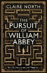 Claire North - The Pursuit of William Abbey