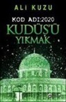 Ali Kuzu - Kudüsü Yikmak - Kod Adi 2020