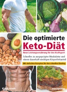 Klaus Arndt - Die optimierte Keto-Diät - Neue Leistungsernährung für den Kraftsport