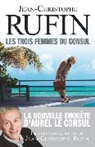 Jean-Christophe Rufin, RUFIN JEAN-CHRISTOPH - Les trois femmes du Consul