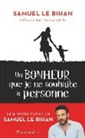Samuel Le Bihan - Un bonheur que je ne souhaite à personne