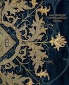 Garrett, Rosamund Garrett, GARRETT R, GARRETT R/REEVES M, Reeves, Matthew Reeves... - LATE MEDIEVAL AND RENAISSANCE TEXTILES