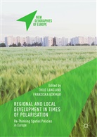 Görmar, Görmar, Franziska Görmar, Thil Lang, Thilo Lang - Regional and Local Development in Times of Polarisation