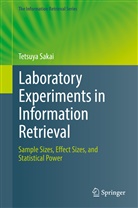 Tetsuya Sakai - Laboratory Experiments in Information Retrieval