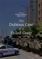 Feride Çiçeko¿lu, Ferid Çiçekoglu, Feride Çiçekoglu, Feride Çiçekoğlu, Turan, Turan... - The Dubious Case of a Failed Coup