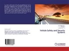 Sudarshan M S, Sudarshana M S, Sudarshana M. S., Srinidh V, Srinidhi V, Srinidhi V.... - Vehicle Safety and Security Systems