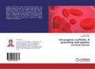 Swat Gupta, Swati Gupta, Amandeep Singh - Intravaginal scaffolds: A promising tool against cervical cancer