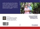 Kaitlin Thimann - A Good Old Age: Experiencing a Satisfying Life