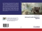 George Wilson Ssonko - Informal Credit Markets in Uganda