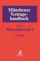 Rol A Schütze, Rolf A Schütze, Markus S. Rieder, Rolf A. Schütze, Lutz Weipert, Lutz Weipert u a - Münchener Vertragshandbuch - 2: Münchener Vertragshandbuch  Bd. 2: Wirtschaftsrecht I. Bd.1