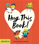 Fred Benaglia, Barne Saltzberg, Barney Saltzberg, Saltzberg/benaglia, Fred Benaglia - Hug this book !