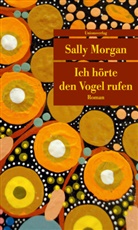 Sally Morgan - Ich hörte den Vogel rufen