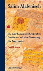Salim Alafenisch - Die acht Frauen des Großvaters - Das Kamel mit dem Nasenring - Die Feuerprobe
