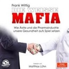 Frank Wittig, Matthias Lühn - Die weiße Mafia, MP3-CD (Hörbuch)