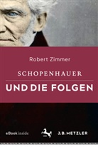 Robert Zimmer - Schopenhauer und die Folgen