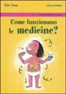 Eric Ezan, M. Ludin - Come funzionano le medicine?