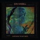 Jon Hassell - Listening To Pictures (Pentimento Volume One) (Audiolibro)