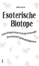 Rolf Cantzen - Esoterische Biotope
