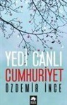Özdemir Ince - Yedi Canli Cumhuriyet