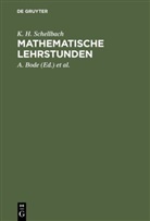K. H. Schellbach, Karl Heinrich Schellbach, Bode, A Bode, A. Bode, Fischer... - Mathematische Lehrstunden